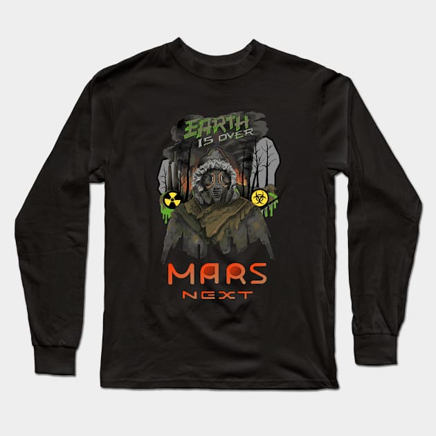 colonization of Mars by losing Earth Long Sleeve T-Shirt by paintSkiller